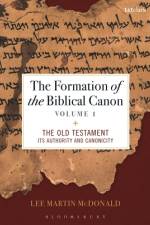 The Formation of the Biblical Canon: Volume 1