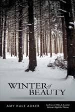 Winter of Beauty af Amy Hale Auker