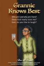 Grannie Knows Best-Three Short Stories af Aria L. Suber