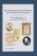 Die wagemutige Erfindung der Logarithmentafeln af Klaus Truemper