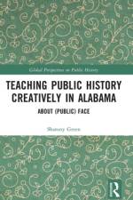 Teaching Public History Creatively in Alabama af Sharony Green