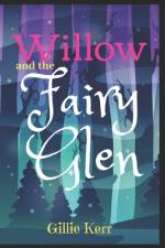 Willow and the Fairy Glen af Gillie Kerr