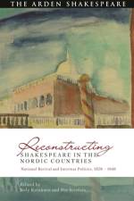 Reconstructing Shakespeare in the Nordic Countries af Nely KeinÃ¤nen