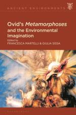 Ovid's Metamorphoses and the Environmental Imagination af Giulia Sissa