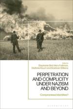 Perpetration and Complicity Under Nazism and Beyond af Mary Fulbrook