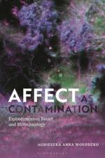 Affect as Contamination af Agnieszka Wolodzko