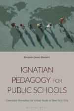 Ignatian Pedagogy for Public Schools af Benjamin J Brenkert