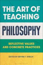 The Art of Teaching Philosophy af Brynn Welch