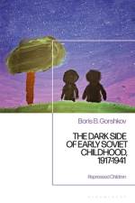 The Dark Side of Early Soviet Childhood, 1917-1941 af Boris B Gorshkov