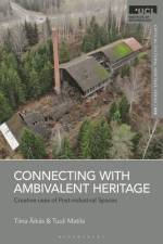 Connecting with Ambivalent Heritage af Tiina ÃikÃ¤s