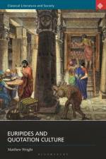 Euripides and Quotation Culture af Matthew Wright