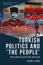 Turkish Politics and 'The People' af Spyros A Sofos