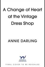 A Change of Heart at the Vintage Dress Shop af Annie Darling
