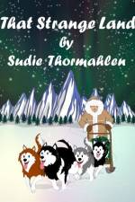 That Strange Land af Sudie Thormahlen