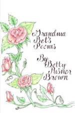 Grandma Bet's Poems af Betty Risner Brown