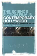 The Science Fiction Film in Contemporary Hollywood af Evdokia Stefanopoulou
