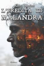 L'eredita' di Malandra af Gero Marino