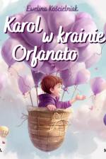 Karol w krainie Orfanato af Ewelina Kościelniak