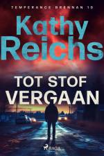 Tot stof vergaan af Kathy Reichs