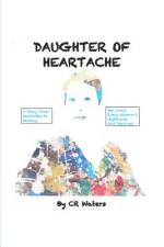 Daughter of Heartache af Cr Waters
