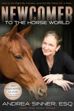 Newcomer to the Horse World af Andrea Sinner
