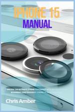 iPhone 15 Manual af Chris Amber
