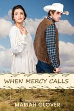 When Mercy Calls af Mariah Glover