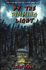 By the Dimming Light af Juliet Rose