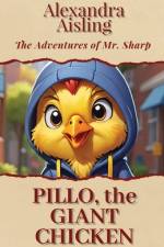 Pillo, the Giant Chicken af Alexandra Aisling