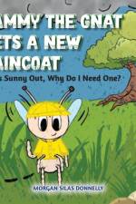 Sammy the Gnat Gets a New Raincoat af Morgan Silas Donnelly