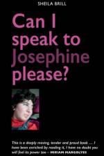 Can I speak to Josephine please? af Sheila Brill