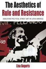 The Aesthetics of Rule and Resistance