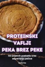 PROTEINSKI VAFLJI PEKA BREZ PEKE af Martin Kos