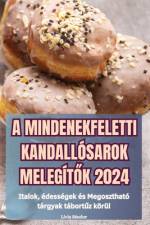 A MINDENEKFELETTI KANDALLÓSAROK MELEGÍT¿K 2024 af Lívia Sándor