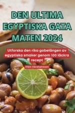 DEN ULTIMA EGYPTISKA GATA MATEN 2024 af Albin Abrahamsson
