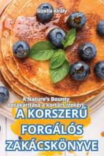 KORSZER¿ FORGÁLÓSZAKÁCSKÖNYVE af Gizella Király