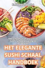 HET ELEGANTE SUSHI SCHAAL HANDBOEK af Emilie Lundqvist