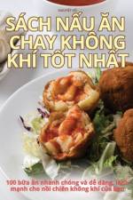 SÁCH N¿U ¿N CHAY KHÔNG KHÍ T¿T NH¿T af Nguy¿T V¿