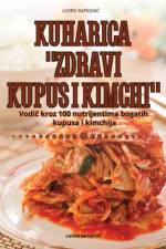 KUHARICA ZDRAVI KUPUS I KIMCHI af Lovro Ratkovi¿