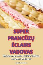 SUPER PRANC¿Z¿ ÉCLAIRS VADOVAS af Ugn¿ Budrevi¿ien¿