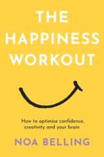 Happiness Workout af Noa Belling
