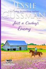 Just a Cowboy's Enemy (Sweet western Christian romance book 3) (Flyboys of Sweet Briar Ranch in North Dakota) Large Print Edition af Jessie Gussman