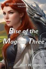 Rise of the Magical Three af Kurt W Oster