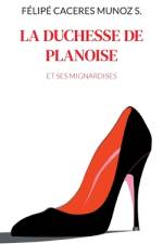La Duchesse de Planoise af Félipé Caceres Munoz S.