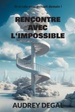 Rencontre avec l'impossible af Audrey Degal
