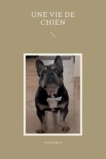 Une vie de chien af Tom Carlo