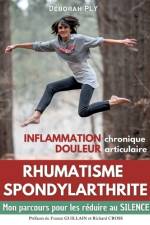 Rhumatisme spondylarthrite Inflammation chronique Douleur articulaire af Déborah Ply