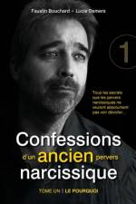 Confessions d'un ancien pervers narcissique - Tome 1 af Faustin Bouchard