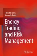 Energy Trading and Risk Management af Felix MÃ¼sgens