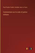 Commentaire sur le code of justice militaire af Paul Pradier-Fodere